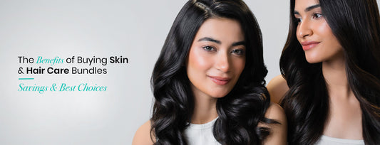 The Benefits of Buying Skin & Hair Care Bundles: Savings & Best Choices