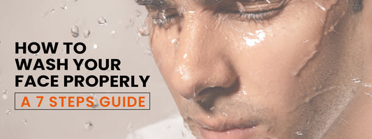 How to Wash Your Face Properly: 7 Step Guide for Men