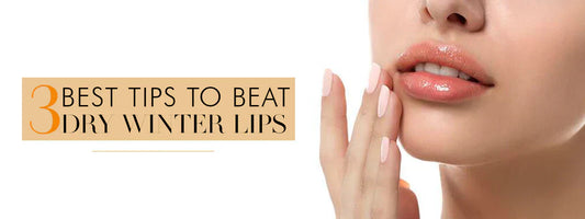 3 Best Lip Care Tips To Beat Dry Winter Lips