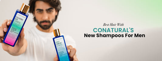 Best Hair with Conatural's New Shampoos for Men