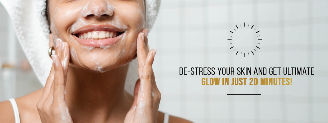 De-Stress Your Skin And Get Ultimate Glow In Just 20 Minutes!
