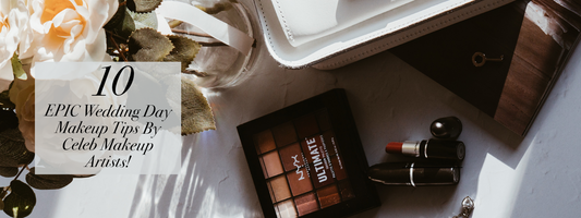 10 EPIC Wedding Day Makeup Tips By Celeb Makeup Artists!