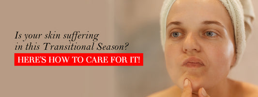 Your Skin Is Suffering In This Transitional Season— Here’s How To Care For It