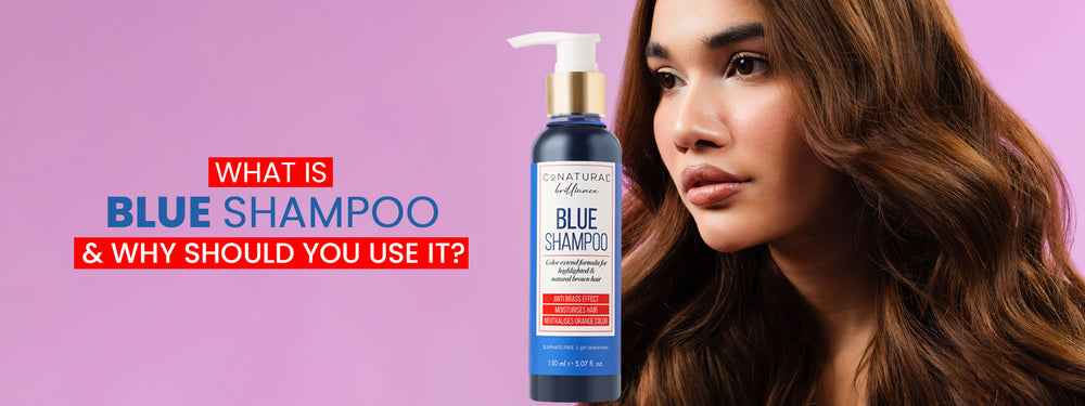 What Is Blue Shampoo And Why Should You Use It? – Conatural