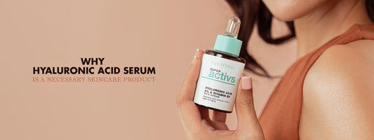 Why Hyaluronic Acid Serum is a Necessary Skincare Product?